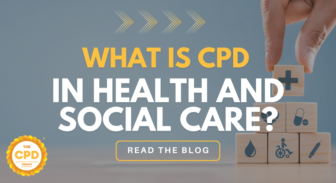 What is CPD in Health and Social Care?